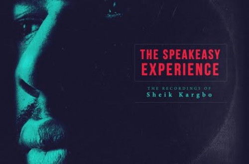 unnamed-8-500x329 Sheik Kargbo - The Speakeasy Experience (Album Stream)  