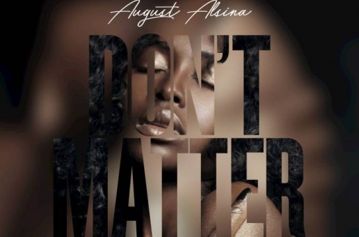 August Alsina – Don’t Matter