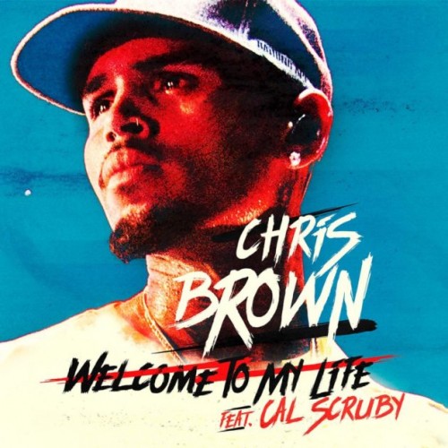 cb-500x500 Chris Brown x Cal Scruby - Welcome To My Life  