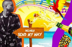 DeCarlo – Send My Way