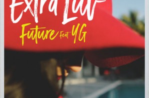 Future – Extra Luv Ft. YG (Video)