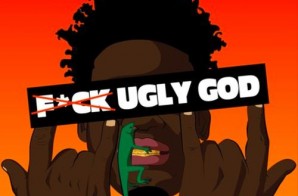 Ugly God – Fuck Ugly God