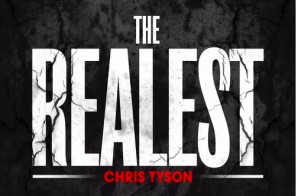 Chris Tyson – The Realest