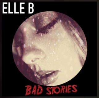Screen-Shot-2017-07-31-at-11.21.44-PM Elle B - Bad Stories  