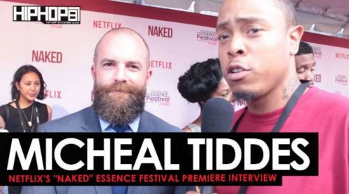 Tiddes-500x279 Michael Tiddes Talks Netflix's Upcoming Film "NAKED", Working with Marlon Wayans & More at the Netflix "NAKED" Essence Festival Premiere (Video)  