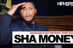 HipHopSince1987 Presents “Bars Season” with Sha Money