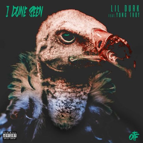 i-done-seen Lil Durk - I Done Seen Ft. Yung Tory  