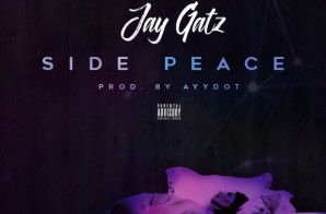 Jay Gatz – Side Peace (Video)