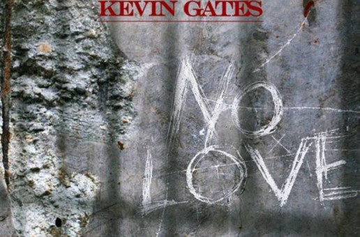 Kevin Gates – No Love