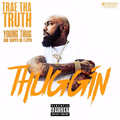 thuggin Trae Tha Truth - Thuggin Ft. Young Thug & Skippa Da Flippa  