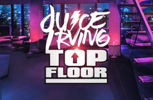 Juice Irving – Top Floor