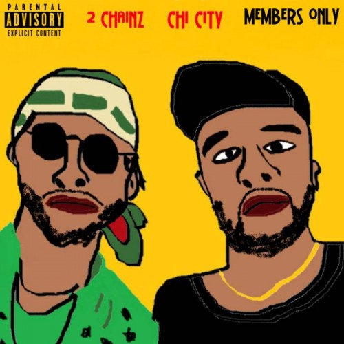 Chi-City-500x500 Chi City - Members Only Ft. 2 Chainz  