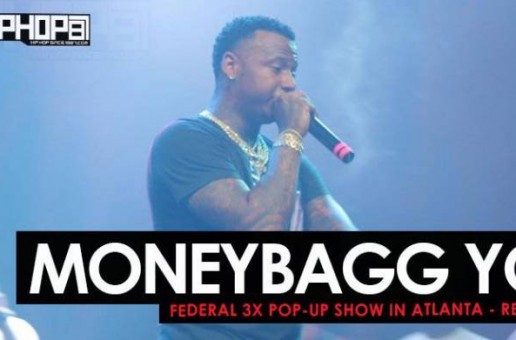 MoneyBagg Yo – Federal 3X Pop-Up Show in Atlanta (Recap) (Video)