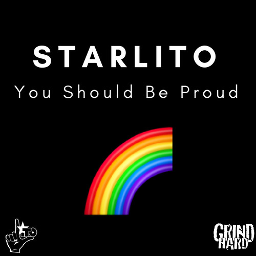 You-Should-Be-Proud Starlito - You Should Be Proud  