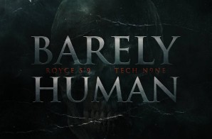 Royce Da 5’9″ – Barely Human Ft. Tech N9ne (Prod. S1)