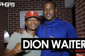 Dion Waiters “Made In Philly” Interview with HipHopSince1987 (Part 2)