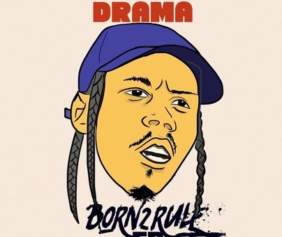 Drama – Born 2 Rule (EP)