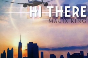 Magix King – Hi There