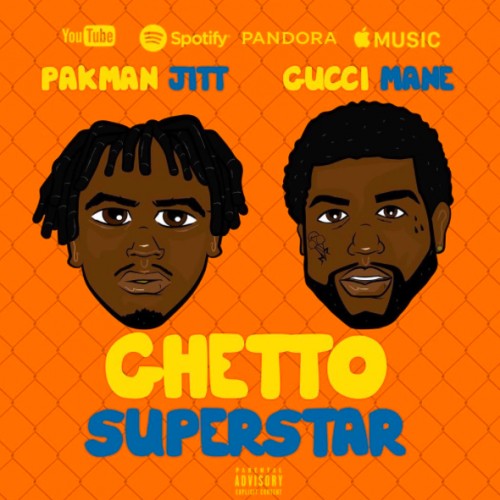 pakk-500x500 Pakman Jitt - Ghetto Superstar (Ft. Gucci Mane)  