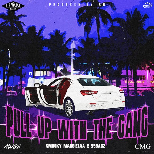 pull-up-with-the-gang Smooky Margielaa - Pull Up With The Gang Ft. 55 Bagz  