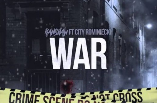 RanShaw feat. City Rominiecki – War (Prod. by J Sparkz)