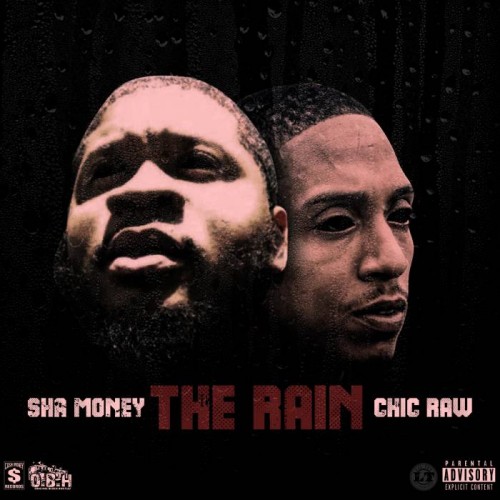 sha-money-chic-raw-500x500 Sha Money Feat. Chic Raw - The Rain (Audio)  