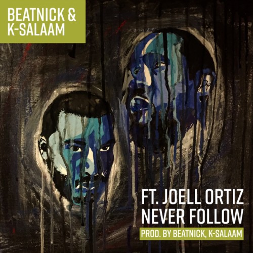 4-500x500 Beatnick & K-Salaam - Never Follow Ft. Joell Ortiz  