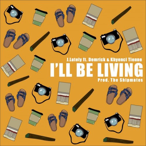 BFH-Ill-Be-Living-500x500 J.Lately - I'll Be Living Ft. Demrick & Khyenci Tienne  