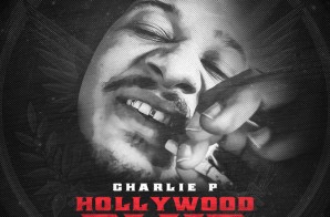 Charlie P – Hollywood Blvd (Mixtape)