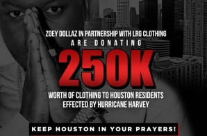 Zoey Dollaz Partners With LRG Clothing For Hurricane Harvey Rescue Project!