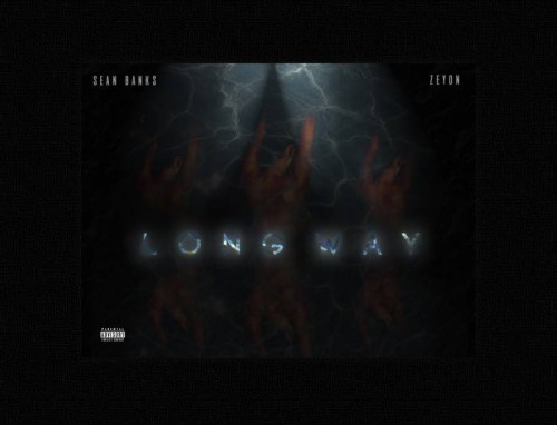 Longway-Cover-Art-1-500x382 Sean Banks - Longways Ft. Zeyon Prod. by Dr. Fuego  