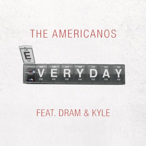 americanos-everyday-500x500 The Americanos - Everyday Ft. Dram & Kyle  