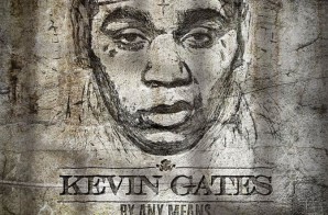 Kevin Gates – By Any Means 2 (Album Stream)