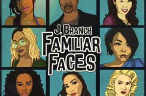 J. Branch – Familiar Faces
