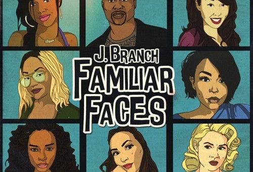 J. Branch – Familiar Faces