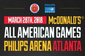 McDonald’s Selects Atlanta’s Philips Arena to Host the 2018 All American Games