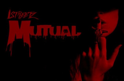 Chicago’s LStreetz Releases “Mutual” & Interview w/ DJ Scream on Hoodrich Radio