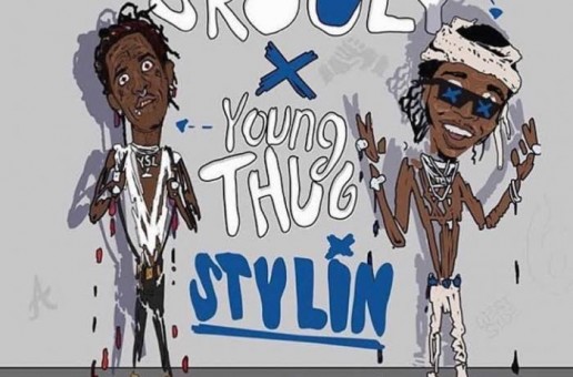 Skooly x Young Thug – Stylin