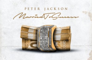 Peter Jackson – Married To Success [EP]