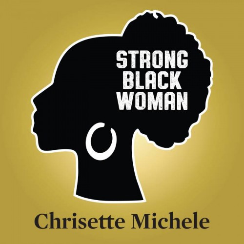 CM_STRONGBLACKWOMAN_COVERART_6000px_72dpi-01-500x500 Chrisette Michele - Strong Black Woman (Video)  