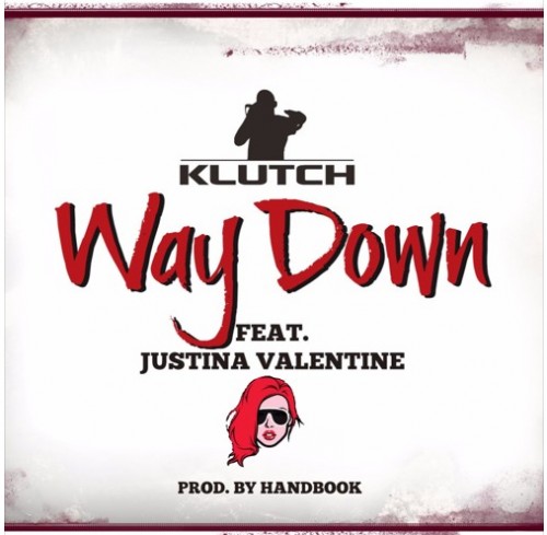 Klutch-Way-Down-Ft.-J.-Valentine-Cover-500x489 Klutch - Way Down Ft. Justina Valentine  