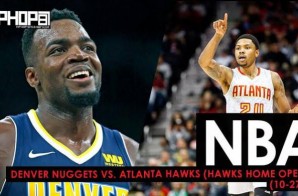 Mile High Millsap Spoils The Hawks Home Opener: Denver Nuggets vs. Atlanta Hawks (10-27-17) (Recap)