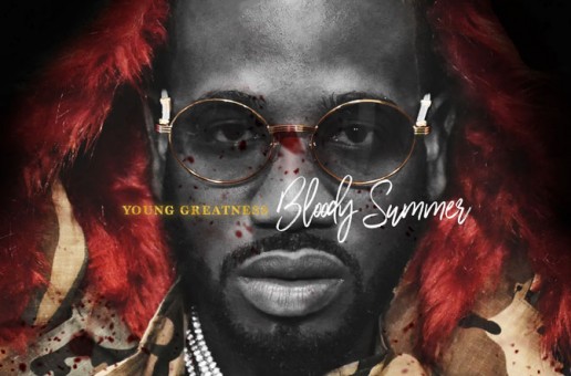 Young Greatness – Bloody Summer (Mixtape)