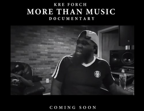 kre-forch-doc-500x386 Kre Forch - More Than Music Documentary (Trailer)  