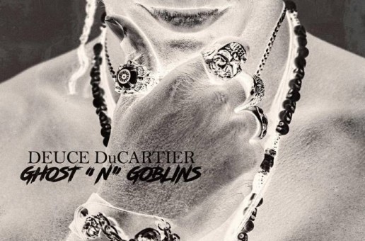 Deuce DuCartier – Ghosts N Goblins (Video)