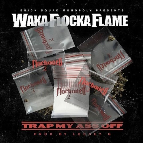 waka-flocka-trap-ass-off-500x500 Waka Flocka - Trap My Ass Off  