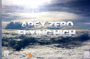 Apex Zero – Flying High (Video)