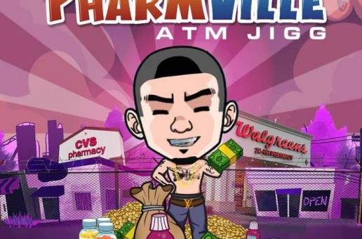 ATM Jigg – Pharmville (Mixtape)