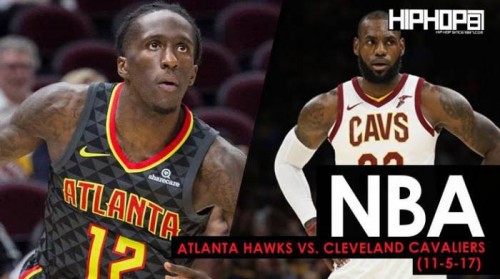 Hawks-Cavs-500x279 Baze & Glory: Atlanta Hawks vs. Cleveland Cavaliers (11-5-17) (Recap)  