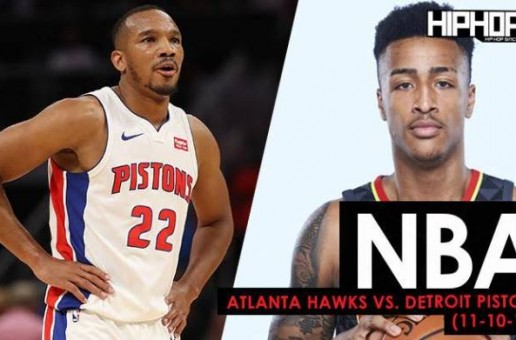 True To Atlanta: Atlanta Hawks vs. Detroit Pistons (11-10-17) (Recap)